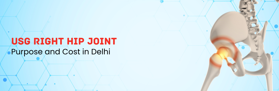 USG Right Hip joint: Purpose and Cost in Delhi